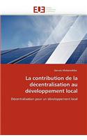 La Contribution de la D?centralisation Au D?veloppement Local