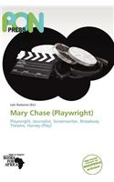 Mary Chase (Playwright): (English)
