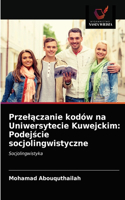 Przelaczanie kodów na Uniwersytecie Kuwejckim