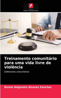 Treinamento comunitário para uma vida livre de violência