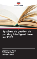 Système de gestion de parking intelligent basé sur l'IOT