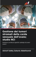 Gestione dei tumori stromali della corda sessuale dell'ovaio; studio NCI