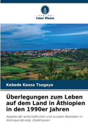 Überlegungen zum Leben auf dem Land in Äthiopien in den 1990er Jahren