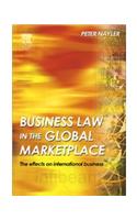 Business Law In The Global Marketplace: The Effects On International Business