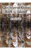 Can Science Come Back to Islam?