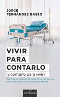 Vivir para contarlo.