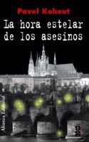 La hora estelar de los asesinos / The Stellar Hours of the Assassins