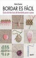 Bordar es facil: Guia de tecnicas de bordado paso a paso (GG DIY)