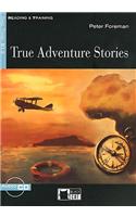 True Adventure Stories [With CD (Audio)]