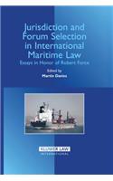 Jurisdiction and Forum Selection in International Maritime Law