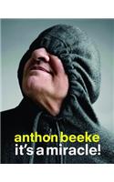 Anthon Beeke: It's a Miracle!: Ita's a Miracle!