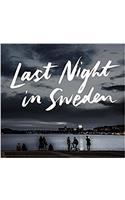 Last Night in Sweden