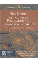 The Future of Insurance Regulation and Supervision in the EU