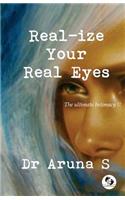 Real-ize Your Real Eyes