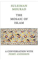 THE MOSAIC OF ISLAM: A Conversation with Perry Anderson