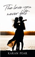 The love you never felt