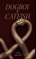 Dogboy v Catfish