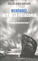 Menendez rey de la Patagonia