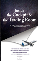 INSIDE THE COCKPIT and THE TRADING ROOM