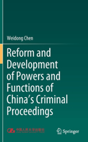 Reform and Development of Powers and Functions of China's Criminal Proceedings