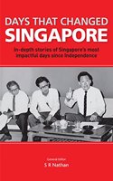 Days That Changed Singapore
