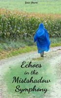 Echoes in the Mistshadow Symphony