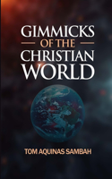 Gimmicks of the Christian World