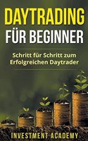 Daytrading für Beginner: Schritt für Schritt zum erfolgreichen Daytrader