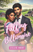 Falling for the Billionaire A Billionaire Romance