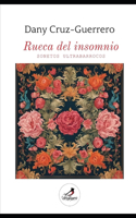 Rueca del insomnio. Sonetos ultrabarrocos.