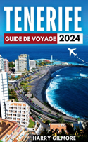 Ténérife Guide De Voyage 2024