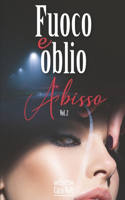 Fuoco e oblio: Abisso - Volume 2(2 Fuoco E Oblio (Com))