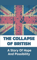 The Collapse Of British