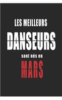 Les Meilleurs Danseurs sont nés en Mars carnet de notes