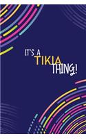 It's a Tikia Thing