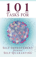 101 Tasks For Self-Improvement During Self-Quarantine