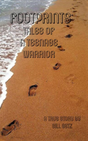 Footprints: Tales of a Teenage Warrior