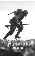 La Segunda Guerra Mundial