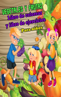 Vegetales y frutas Libro de colorear y libro de ejercicios,