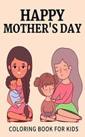 Happy Mothers day coloring book for Kids