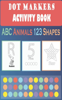 Dot Markers Activity Book ABC Animals 123 Shapes
