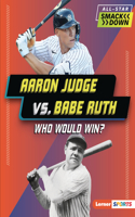 Aaron Judge vs. Babe Ruth