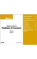 Useful Custom FileMaker 8 Functions (Digital Short Cut)
