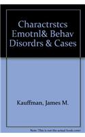 Characteristics of Emotional and Behavioral Disorders of Children and Youth [With Cases in Emotional and Behavioral Disorders of Chi]