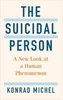 Suicidal Person: A New Look at a Human Phenomenon