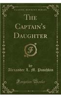 The Captain's Daughter (Classic Reprint)