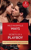 Wild Nashville Ways / Secrets Of A Playboy