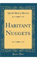 Habitant Nuggets (Classic Reprint)