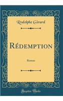 Rédemption: Roman (Classic Reprint)