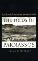 The Folds of Parnassos: Land and Ethnicity in Ancient Phokis(English)